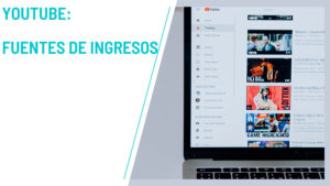 Fuentes de ingresos en Youtube