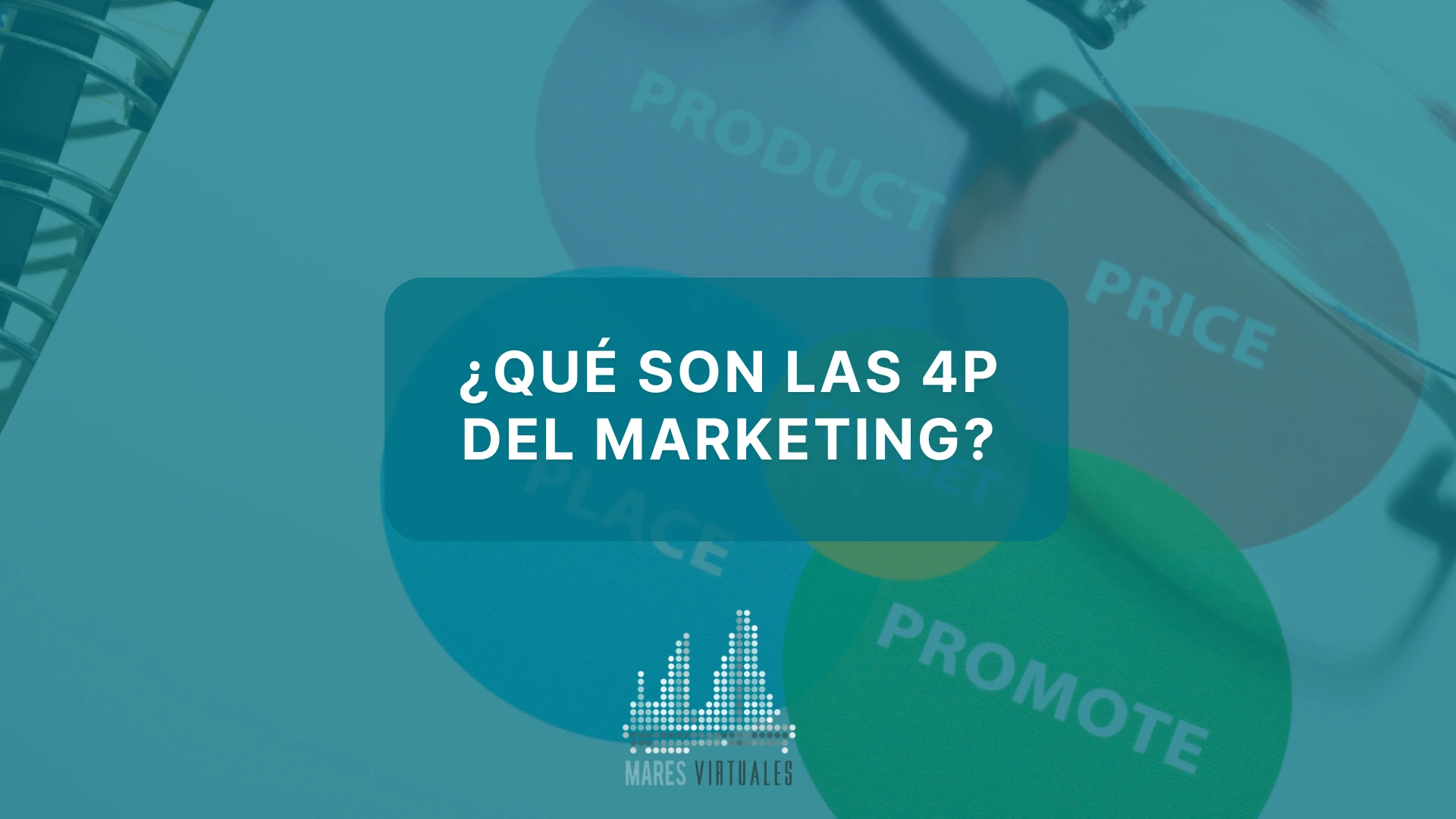 ¿Qué son las 4 P del marketing?