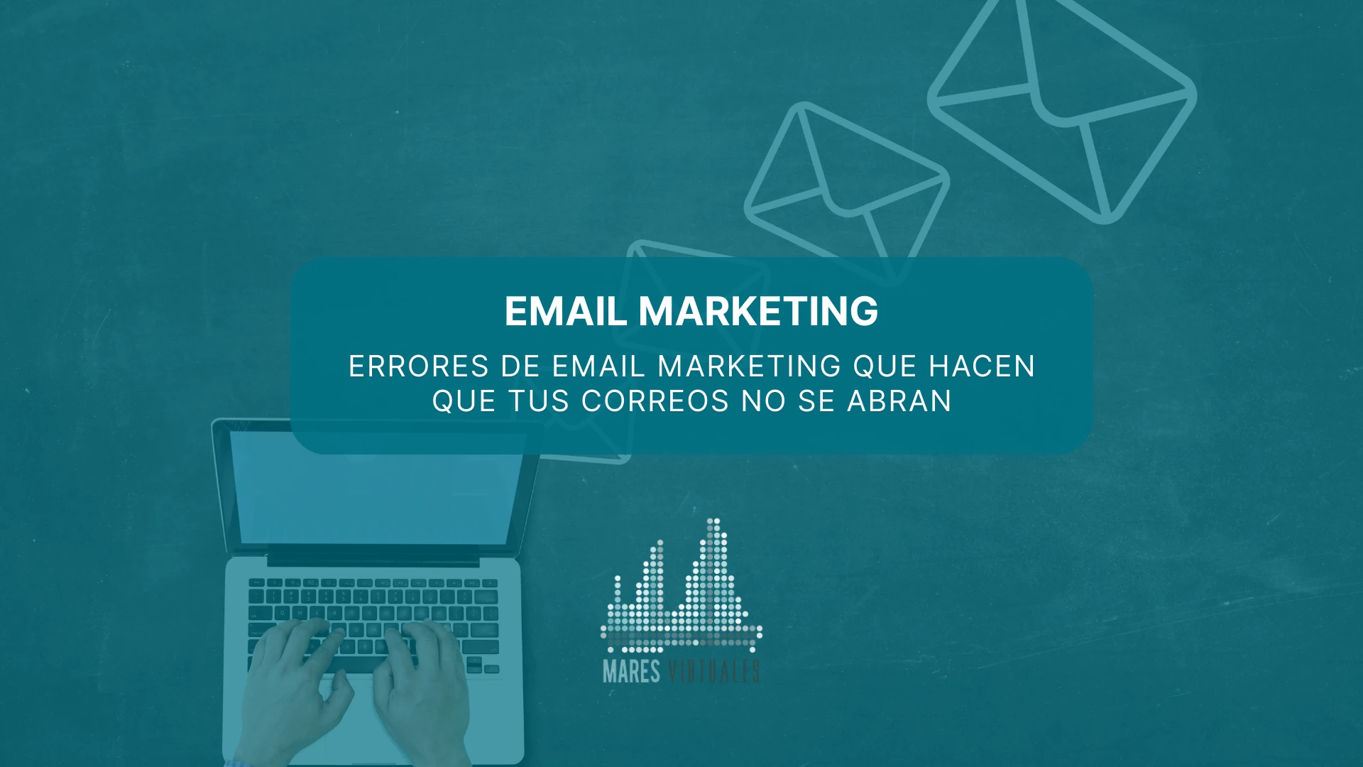 Errores de email marketing más comunes