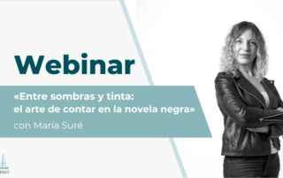 Cartel promocional de un webinar titulado “Entre sombras y tinta: el arte de contar en la novela negra”, con una mujer de brazos cruzados en blanco y negro a la derecha y diseño moderno en tonos verdes y grises.