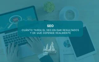 Cuánto tarda el SEO en dar resultados y de qué depende realmente