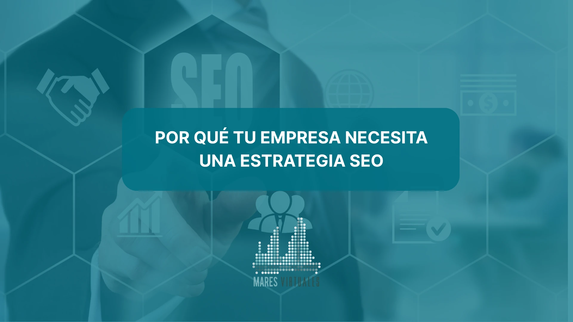 Por qué tu empresa necesita una estrategia SEO