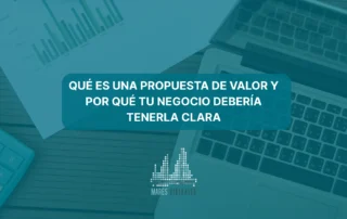Qué es una propuesta de valor y por qué tu negocio debería tenerla clara