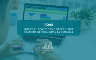 Qué es el ROAS y cómo saber si una campaña de publicidad es rentable